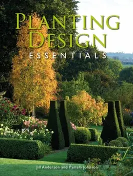 Planting Design Essentials, Paperback/Pamela, MSGD Johnson