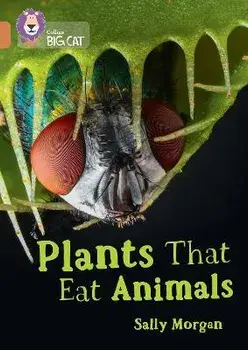 Plants that Eat Animals. Band 12/Copper, Paperback/Sally Morgan