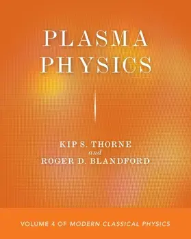 Plasma Physics. Volume 4 of Modern Classical Physics, Paperback/Roger D. Blandford