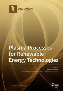 Plasma Processes for Renewable Energy Technologies, Paperback/Masaaki Okubo
