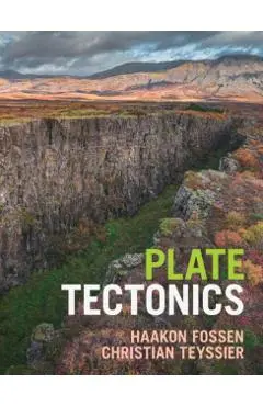 Plate Tectonics - Haakon Fossen, Christian Teyssier