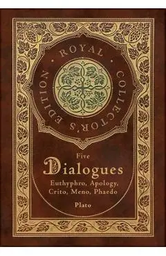 Plato: Five Dialogues: Euthyphro, Apology, Crito, Meno, Phaedo (Royal Collector's Edition) (Case Laminate Hardcover with Jack - Plato