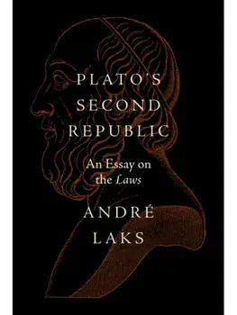 Plato's Second Republic. An Essay on the Laws, Paperback/Andre Laks