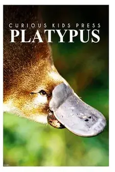 Platypus - Curious Kids Press: Kids Book about Animals and Wildlife, Children's Books 4-6, Paperback/Curious Kids Press