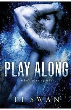 Play Along - T. L. Swan