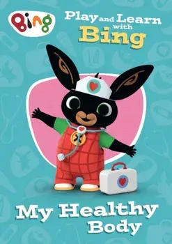 Play and Learn with Bing My Healthy Body, Paperback/***