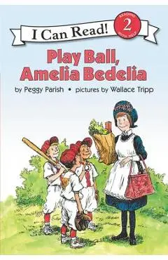 Play Ball, Amelia Bedelia - Peggy Parish