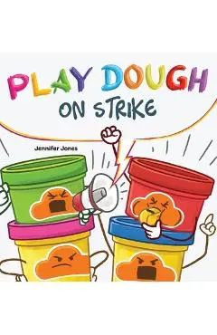 Play Dough On Strike - Jennifer Jones