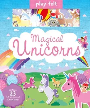 Play Felt Magical Unicorns, Hardback/Joshua George