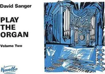 Play The Organ Volume 2/David Sanger