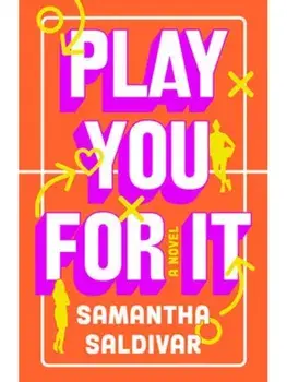 Play You For It. A Novel, Paperback/Samantha Saldivar