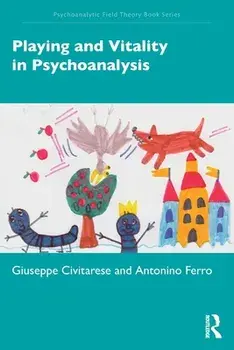 Playing and Vitality in Psychoanalysis, Paperback/***
