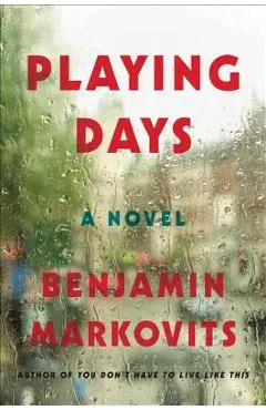 Playing Days - Benjamin Markovits