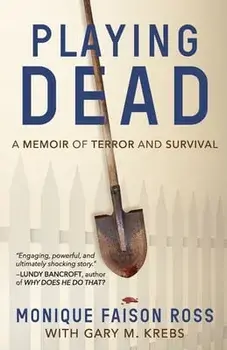 Playing Dead: A Memoir of Terror and Survival, Paperback/Monique Faison Ross