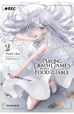Playing Death Games to Put Food on the Table, Vol. 2 - Yushi Ukai