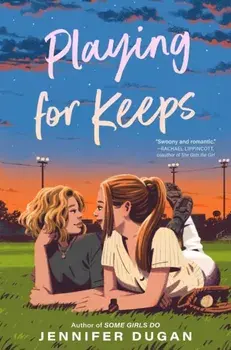 Playing for Keeps, Hardback/Jennifer Dugan