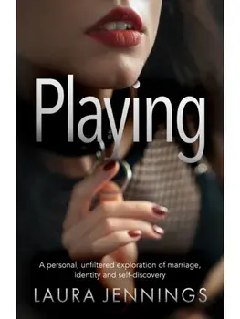 Playing, Paperback/Laura Jennings