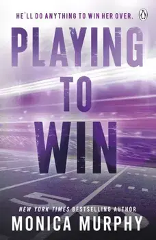 Playing To Win, Paperback/Monica Murphy