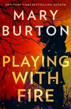 Playing With Fire, Paperback/Mary Burton