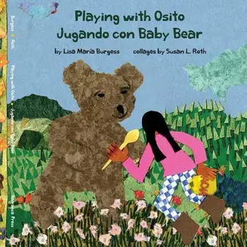 Playing with Osito Jugando Con Baby Bear: Bilingual English and Spanish, Paperback/Lisa Maria Burgess