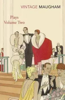 Plays Volume Two, Paperback/W. Somerset Maugham