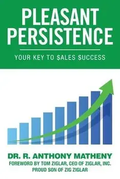 Pleasant Persistence, Paperback/R. Anthony Matheny