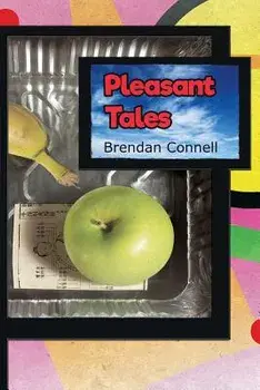 Pleasant Tales, Paperback/Brendan Connell