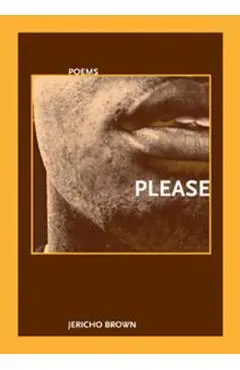 Please - Jericho Brown