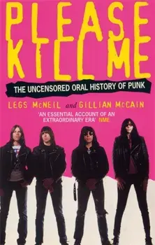 Please Kill Me. The Uncensored Oral History of Punk, Paperback/Gillian McCain