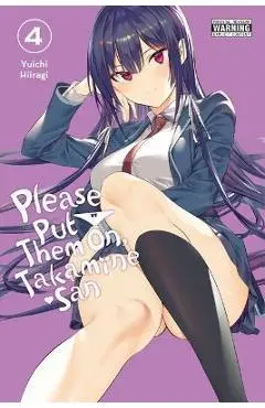 Please Put Them On, Takamine-San, Vol. 4 - Yuichi Hiiragi
