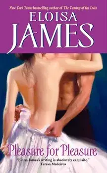 Pleasure for Pleasure/Eloisa James