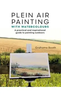Plein Air Painting with Watercolours - Grahame Booth