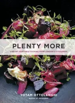 Plenty More: Vibrant Vegetable Cooking from London's Ottolenghi, Hardcover/Yotam Ottolenghi