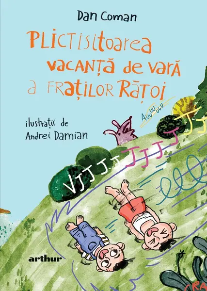 Plictisitoarea vacanţă de vară a fraţilor Răţoi - Dan Coman