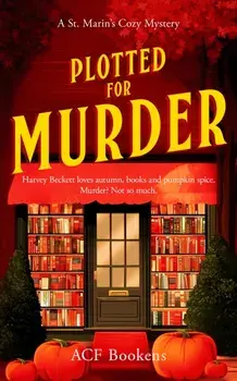 Plotted For Murder. A Cozy Mystery Adventure, Paperback/ACF Bookens
