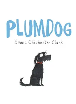 Plumdog, Hardcover/Emma Chichester Clark