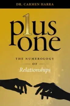 Plus One. The Numerology of Relationships, Paperback/Dr. Carmen Harra