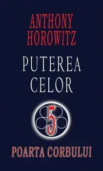 Poarta Corbului. Seria Puterea celor 5/Anthony Horowitz