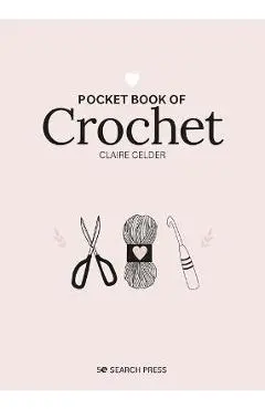 Pocket Book of Crochet - Claire Gelder