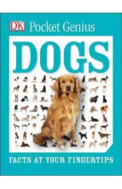 Pocket Genius: Dogs: Facts at Your Fingertips - Dk