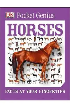 Pocket Genius: Horses: Facts at Your Fingertips - Dk