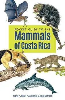 Pocket Guide to the Mammals of Costa Rica, Paperback/Fiona A. Reid
