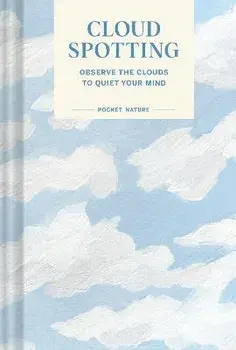 Pocket Nature: Cloud-Spotting, Hardback/Casey Schreiner
