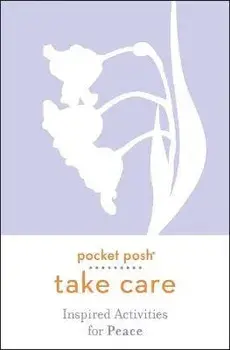 Pocket Posh Take Care: Inspired Activities for Peace, Paperback/***