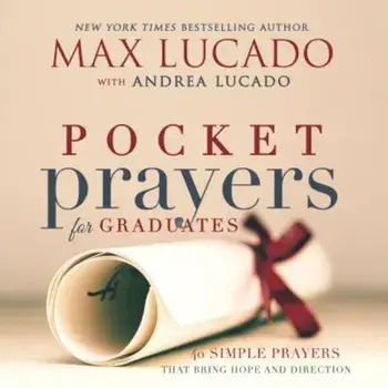 Pocket Prayers for Graduates: 40 Simple Prayers That Bring Hope and Direction, Hardcover/Max Lucado