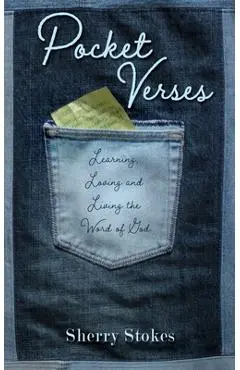 Pocket Verses: Learning, Loving and Living the Word of God - Sherry Stokes