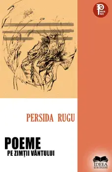 Poeme pe zimtii vantului/Persida Rugu