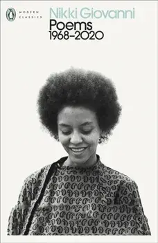Poems: 1968-2020, Paperback/Nikki Giovanni
