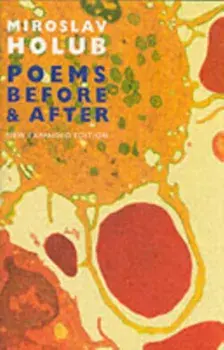 Poems Before and After. Collected English Translations, Paperback/Miroslav Holub