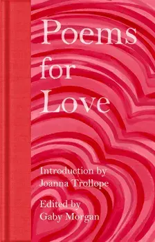 Poems for Love/Joanna Trollope